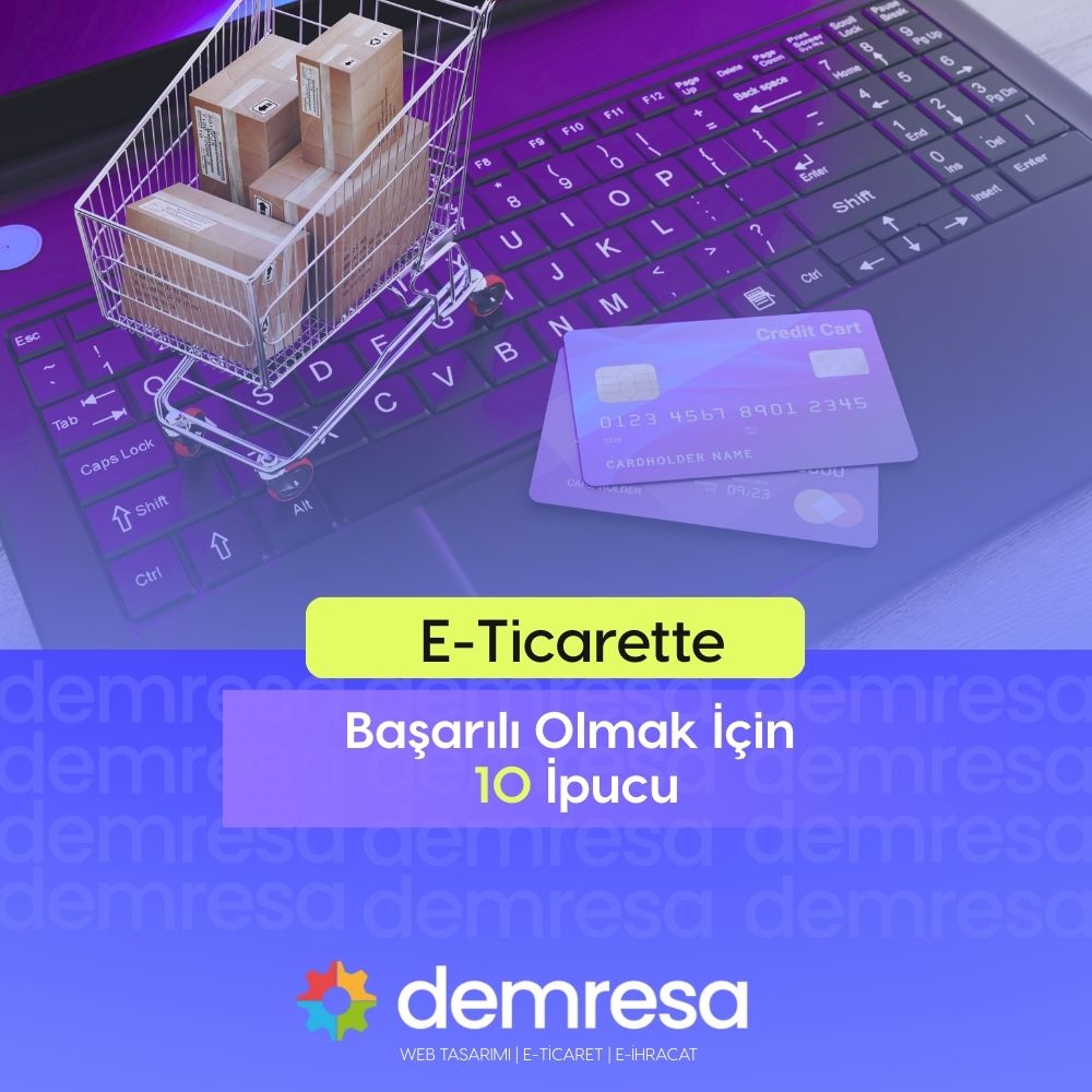 e ticarette basarili olmak icin 10 ipucu
