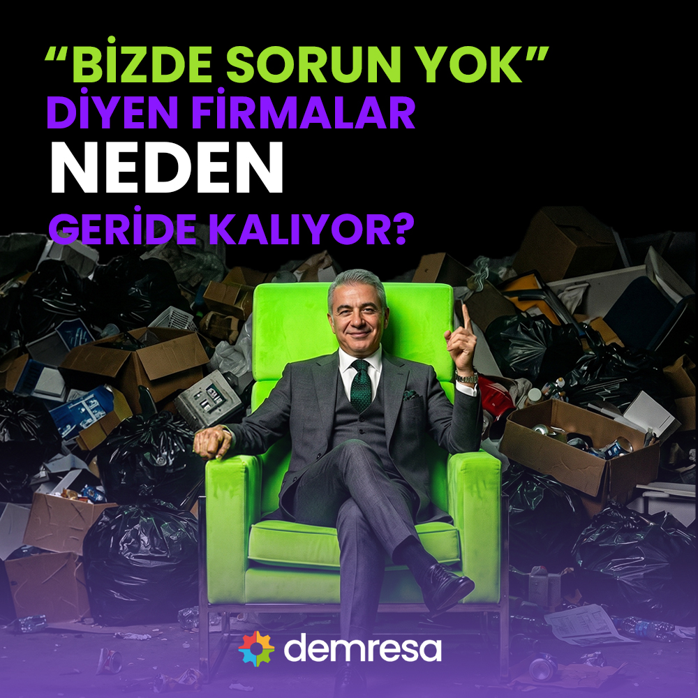 bizde sorun yok diyen firmalarin dijitalde ilk kaybettigi sey ne oluyor