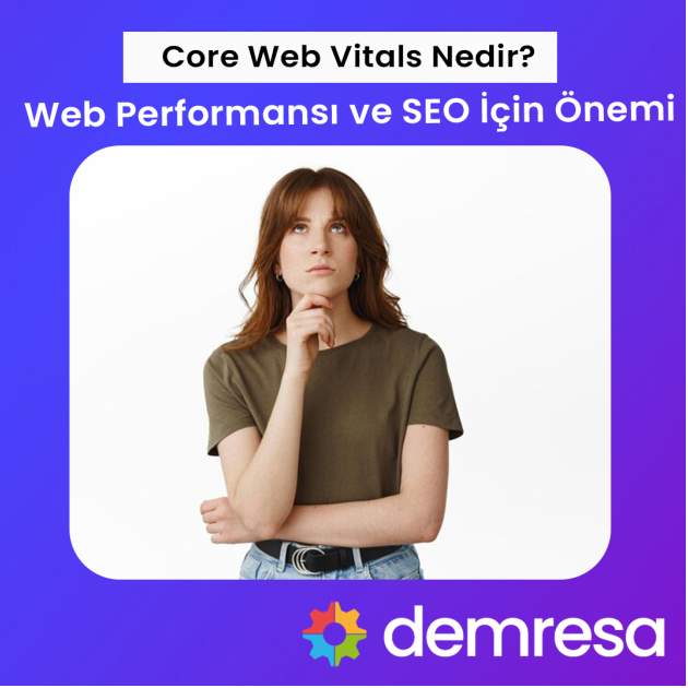 core web vitals nedir web performansi ve seo icin onemi core web vitals nedir web performansi ve seo icin onemi