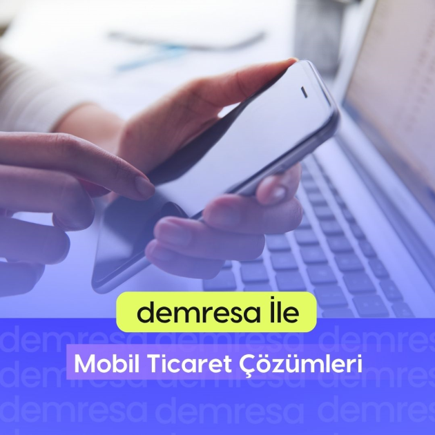 demresa ile mobil ticaret cozumleri demresa ile mobil ticaret cozumleri