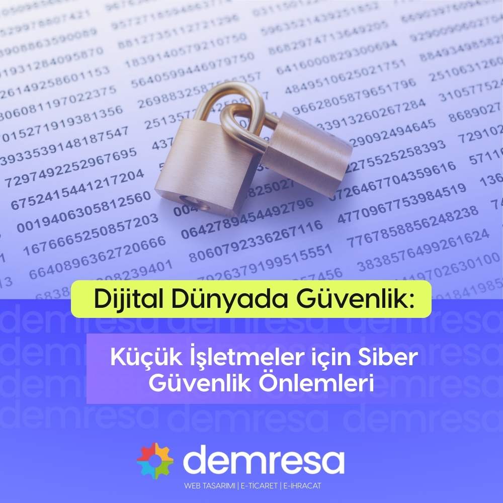dijital dunyada guvenlik kucuk isletmeler icin siber guvenlik onlemleri