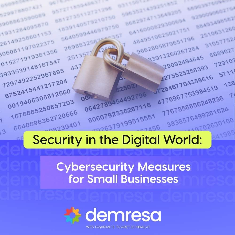 security in the digital world cybersecurity measures for small businesses