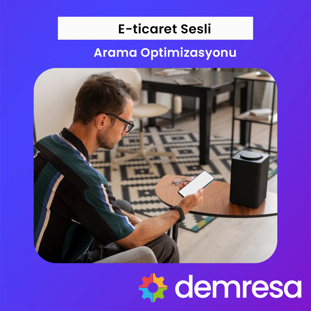 e ticarette sesli arama optimizasyonu e ticarette sesli arama optimizasyonu