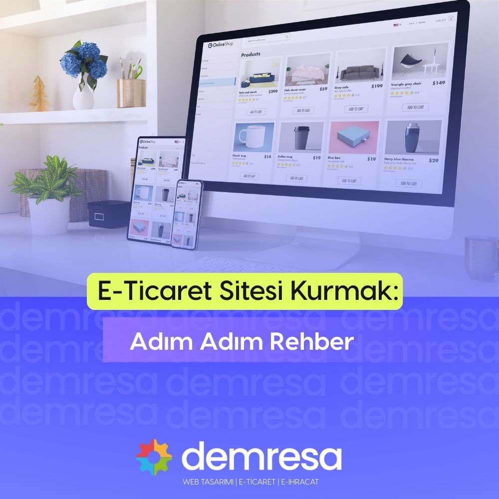 e ticaret sitesi kurmak adim adim rehber