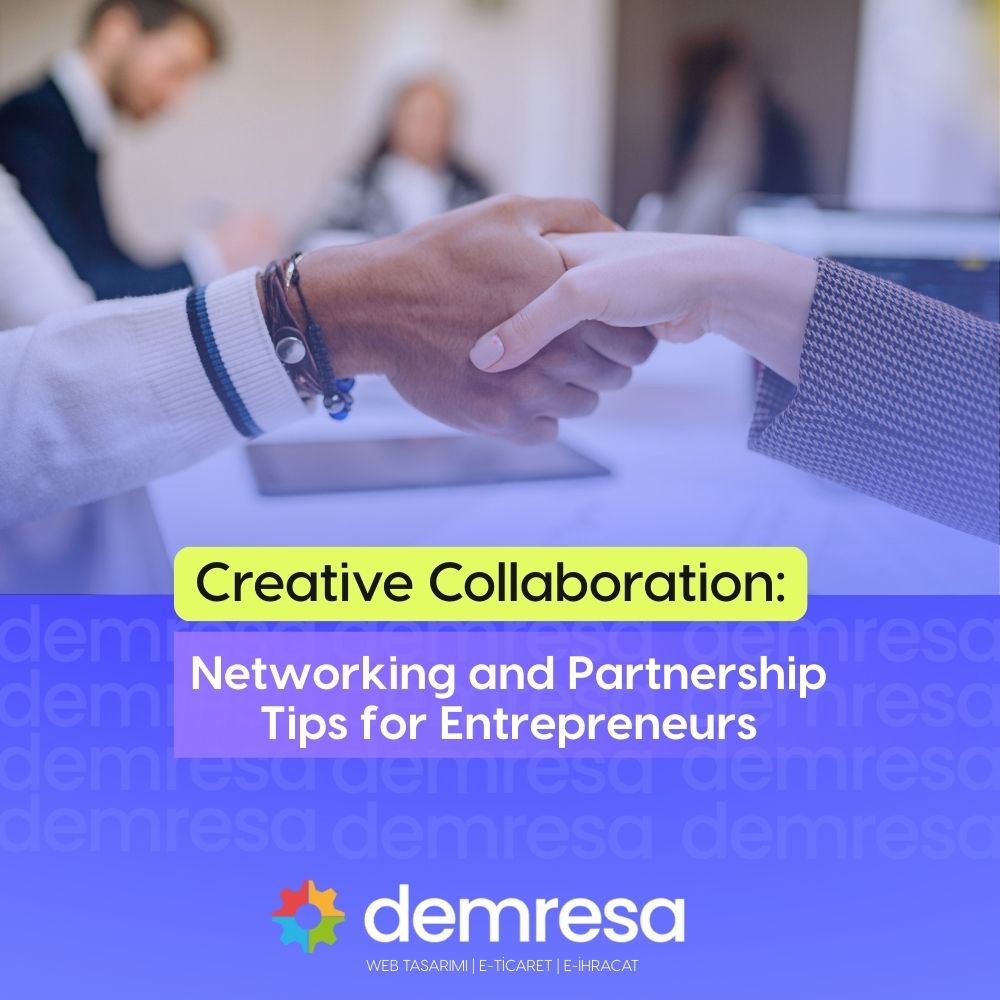 creative collaboration networking and partnership tips for entrepreneurs