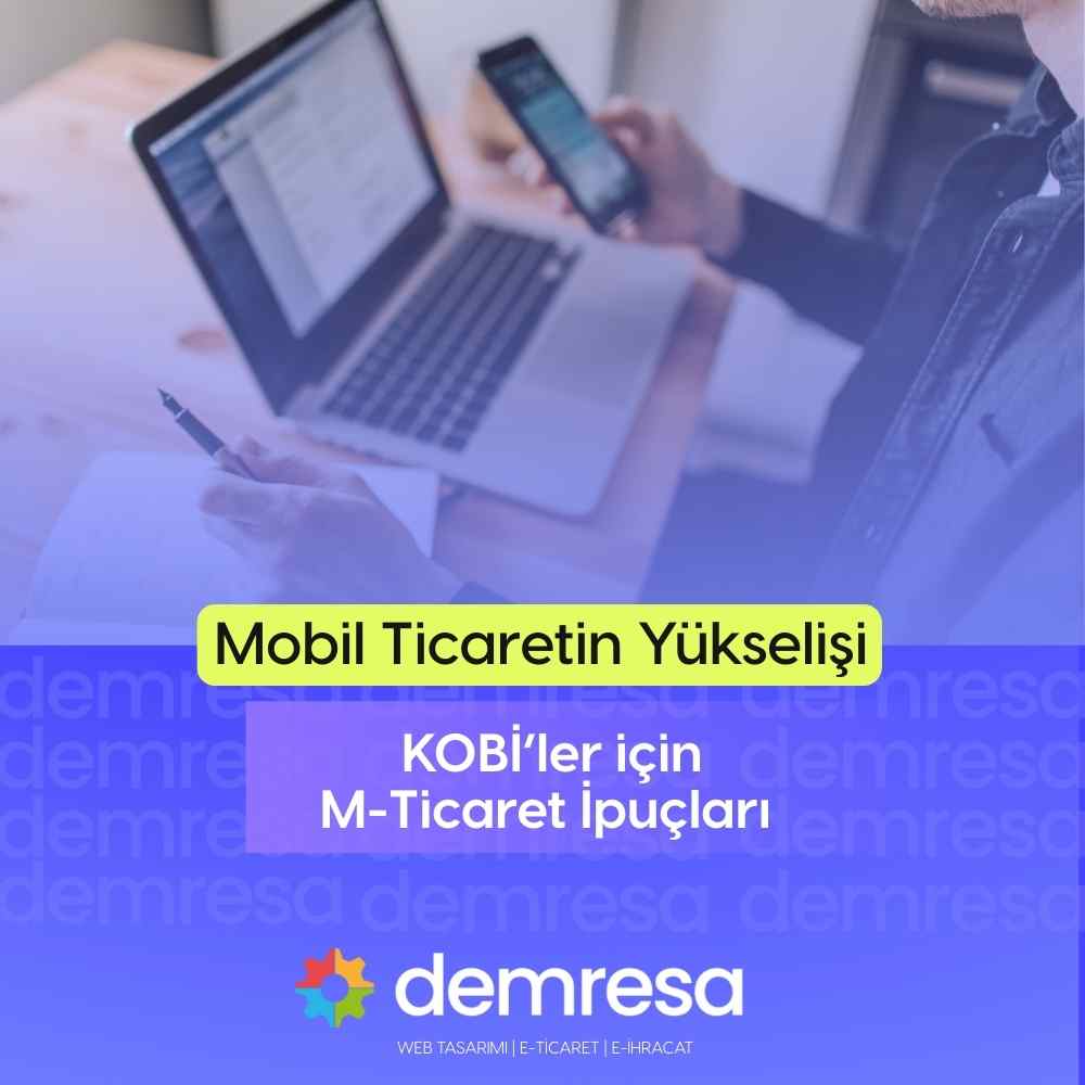 mobil ticaretin yukselisi kobi ler icin m ticaret ipuclari
