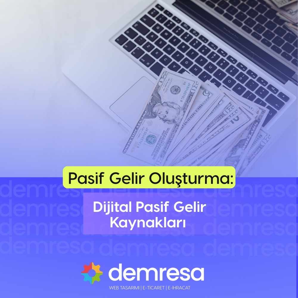 pasif gelir olusturma dijital pasif gelir kaynaklari