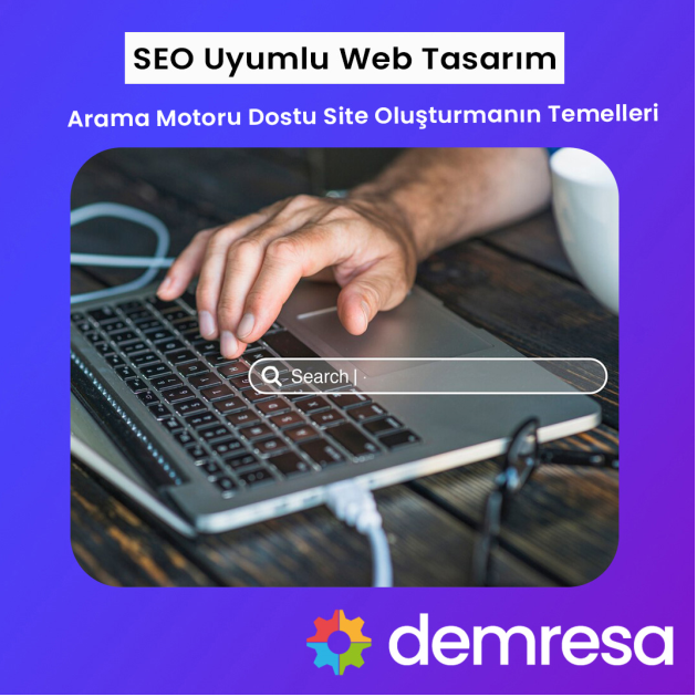 seo uyumlu web tasarim arama motoru dostu site olusturmanin temelleri seo uyumlu web tasarim arama motoru dostu site olusturmanin temelleri