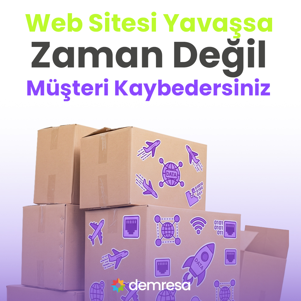 web sitesi yavassa sadece zaman degil musteri kaybedersiniz